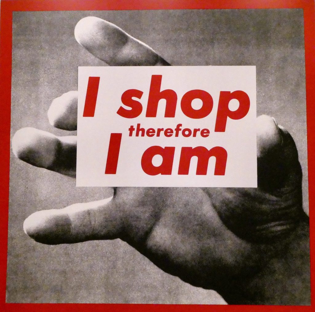 I shop therefore I am by Barbara Kruger. Image by F Delventhal  from Flickr